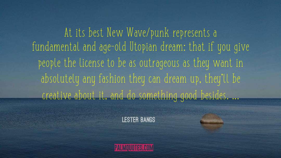 Lester Bangs Quotes: At its best New Wave/punk