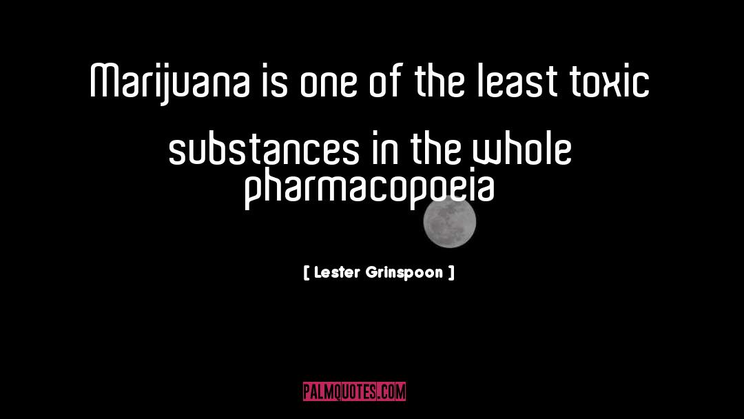 Lester Grinspoon Quotes: Marijuana is one of the