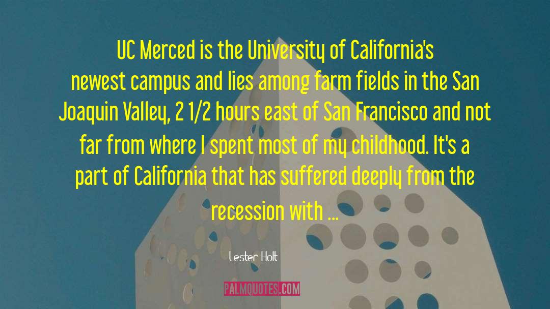 Lester Holt Quotes: UC Merced is the University