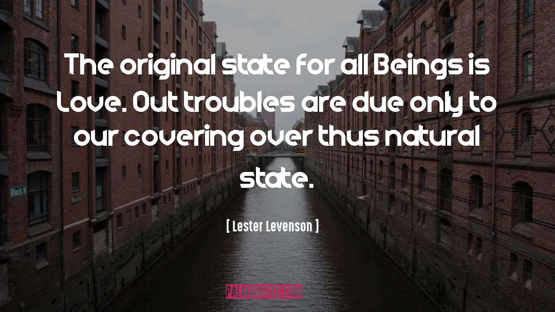 Lester Levenson Quotes: The original state for all