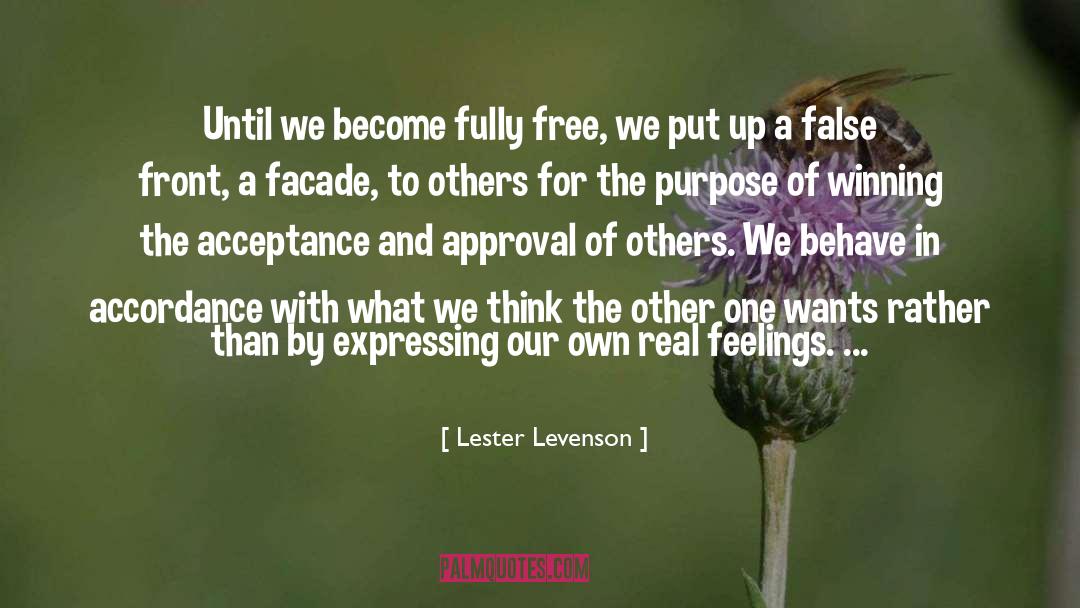 Lester Levenson Quotes: Until we become fully free,