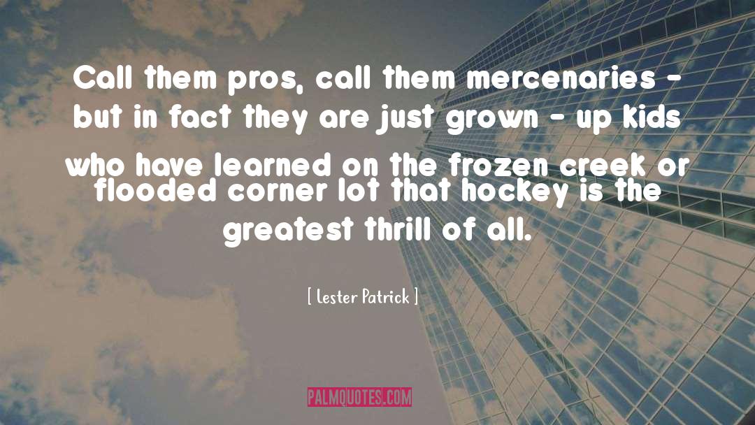 Lester Patrick Quotes: Call them pros, call them