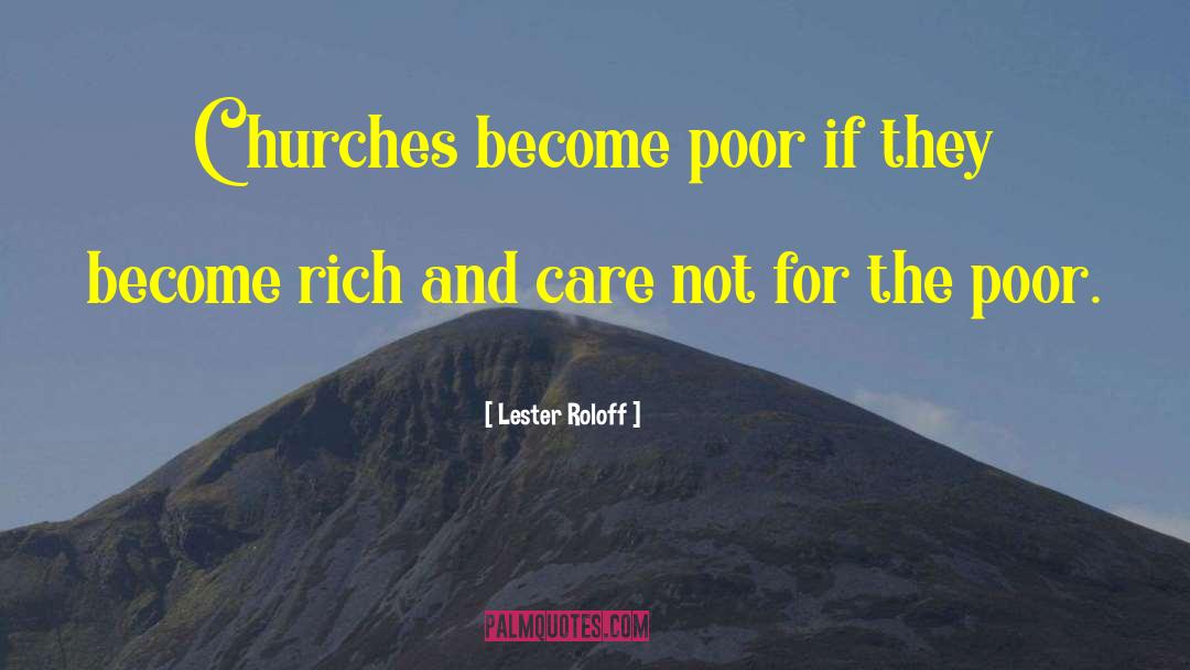 Lester Roloff Quotes: Churches become poor if they