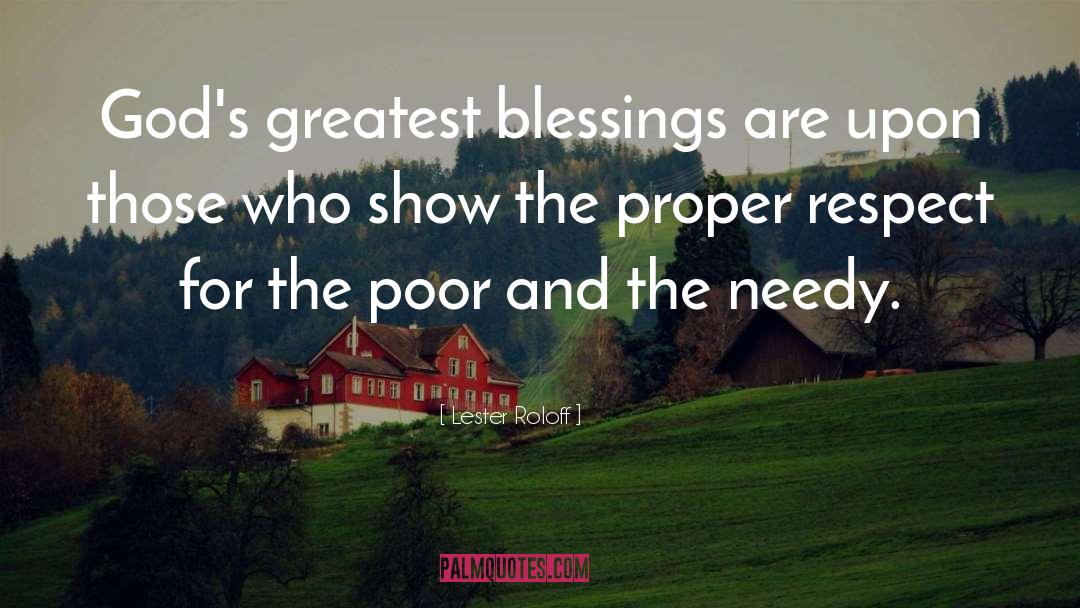 Lester Roloff Quotes: God's greatest blessings are upon