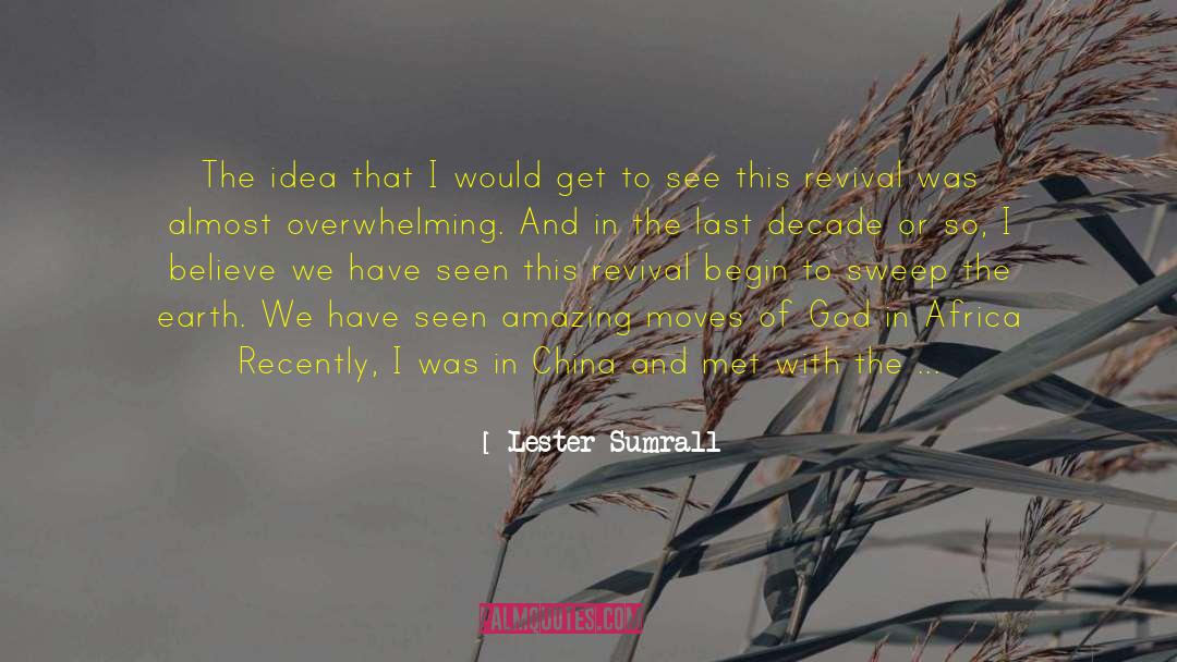 Lester Sumrall Quotes: The idea that I would