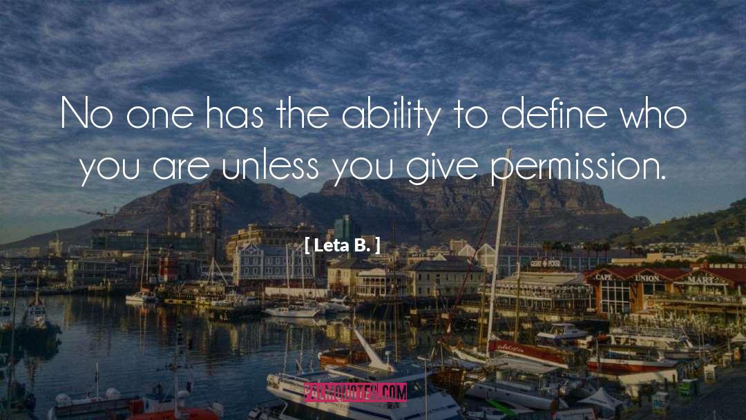 Leta B. Quotes: No one has the ability