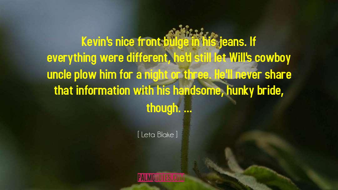 Leta Blake Quotes: Kevin's nice front bulge in