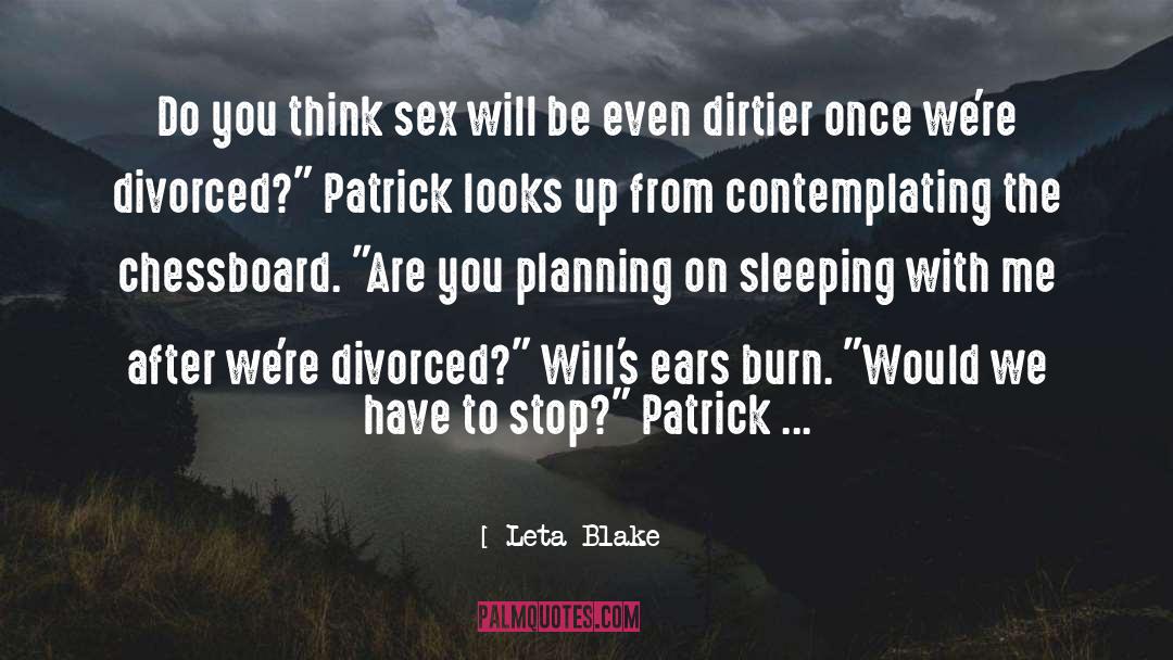 Leta Blake Quotes: Do you think sex will