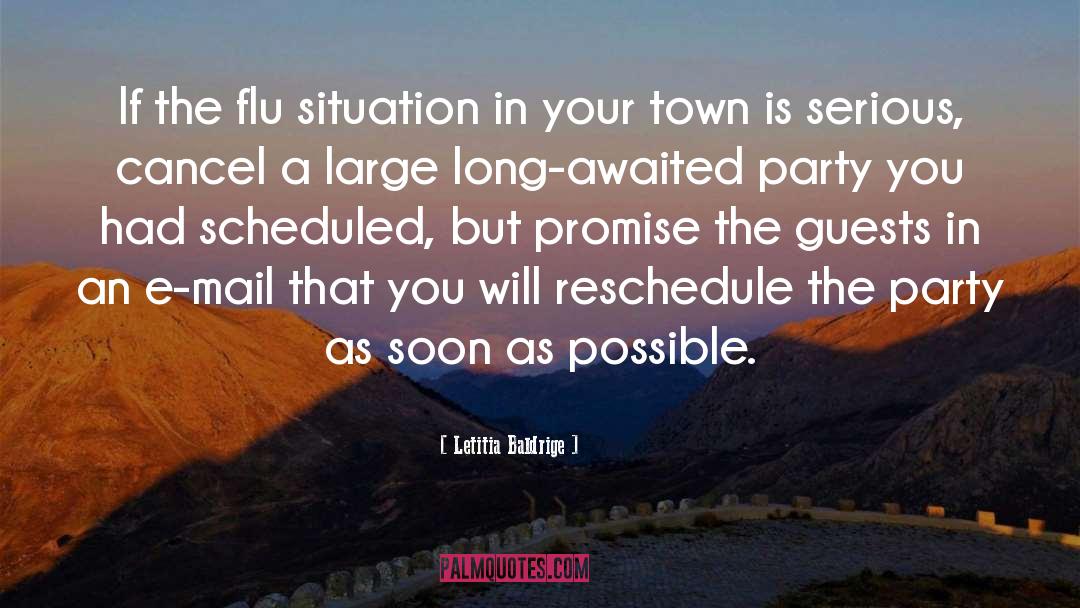 Letitia Baldrige Quotes: If the flu situation in