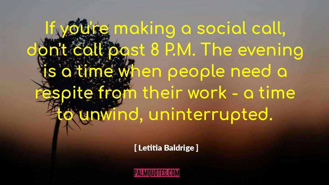 Letitia Baldrige Quotes: If you're making a social