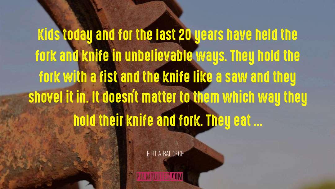 Letitia Baldrige Quotes: Kids today and for the