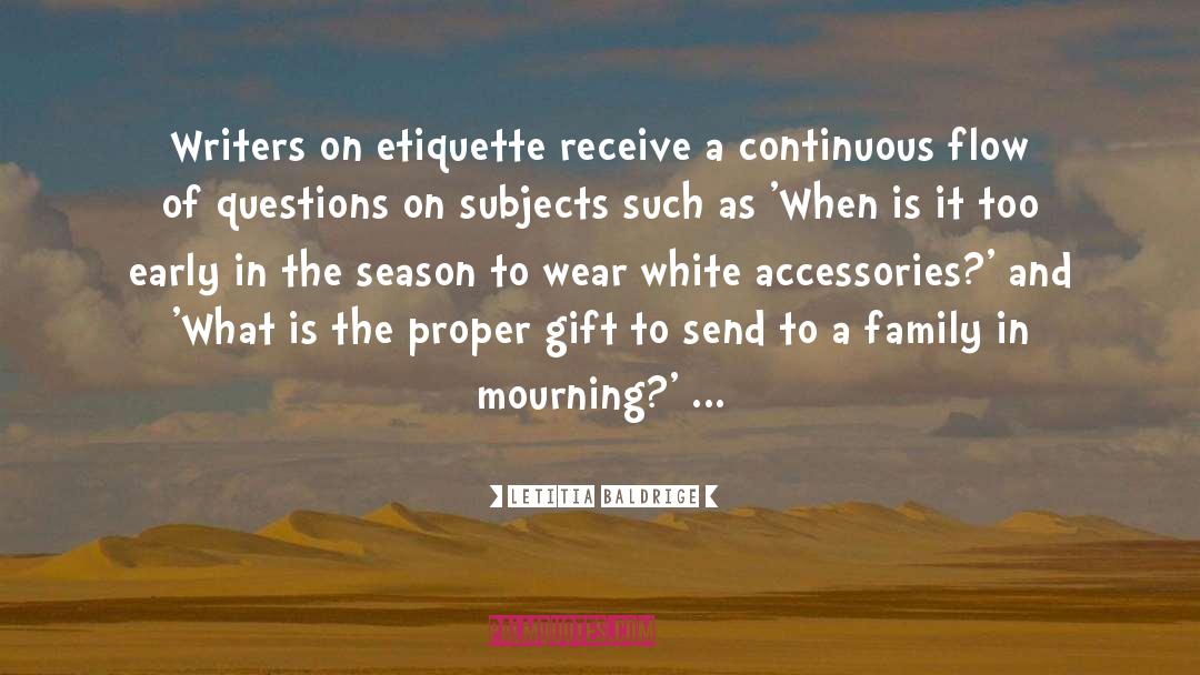 Letitia Baldrige Quotes: Writers on etiquette receive a