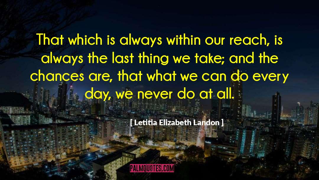 Letitia Elizabeth Landon Quotes: That which is always within