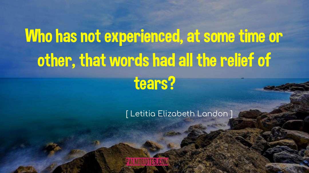 Letitia Elizabeth Landon Quotes: Who has not experienced, at