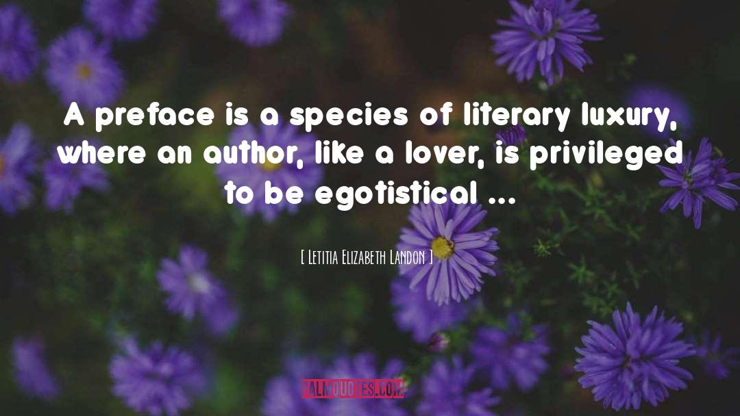 Letitia Elizabeth Landon Quotes: A preface is a species