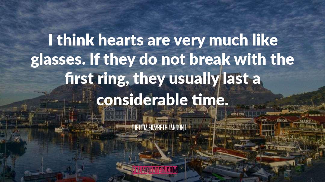 Letitia Elizabeth Landon Quotes: I think hearts are very