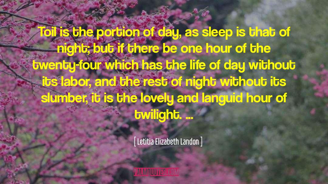 Letitia Elizabeth Landon Quotes: Toil is the portion of