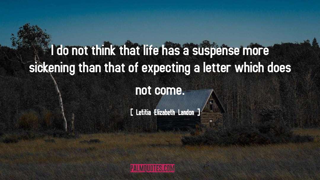 Letitia Elizabeth Landon Quotes: I do not think that