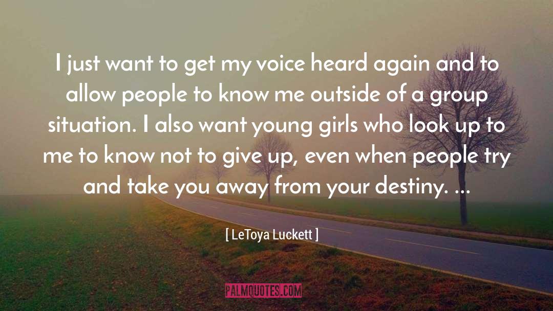 LeToya Luckett Quotes: I just want to get