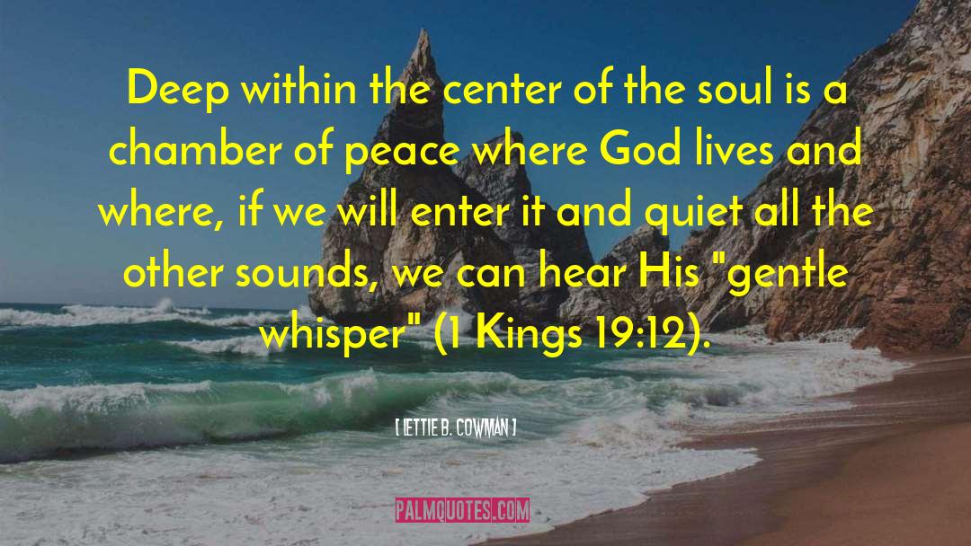Lettie B. Cowman Quotes: Deep within the center of