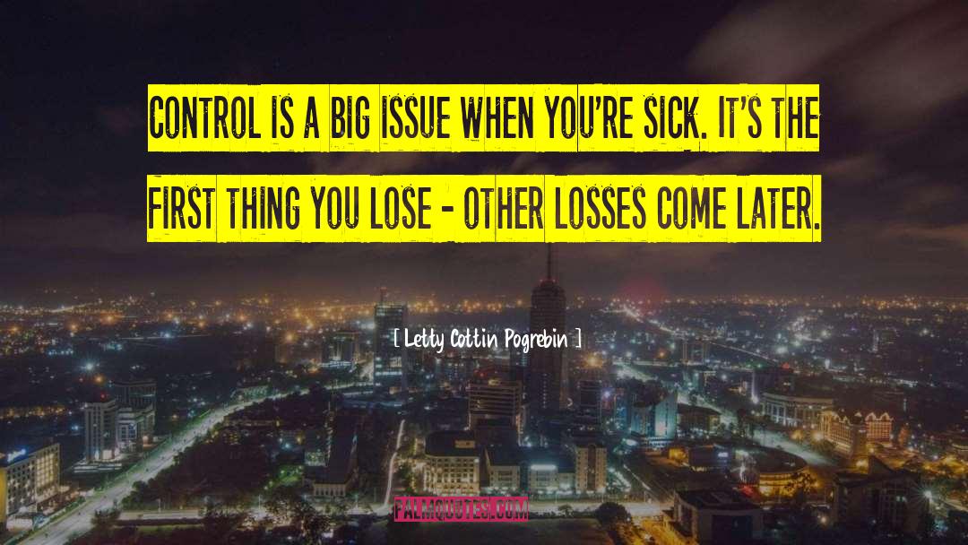 Letty Cottin Pogrebin Quotes: Control is a big issue