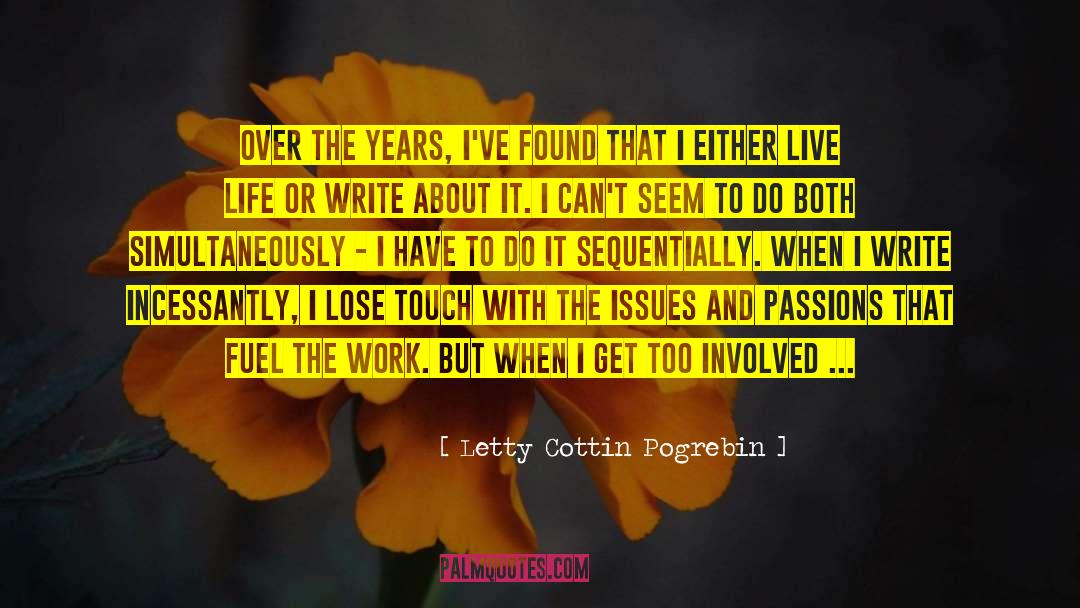 Letty Cottin Pogrebin Quotes: Over the years, I've found