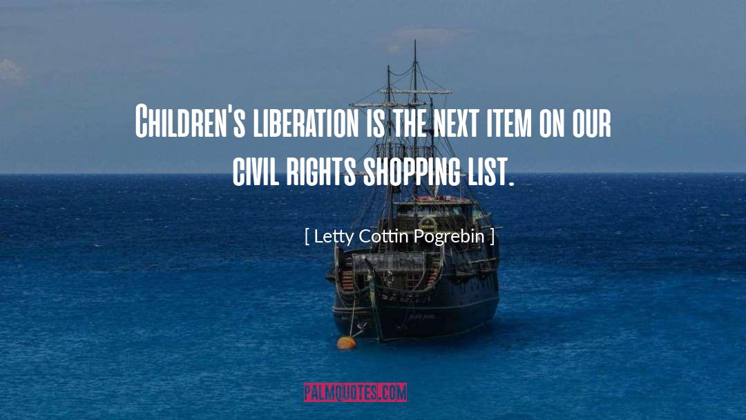 Letty Cottin Pogrebin Quotes: Children's liberation is the next
