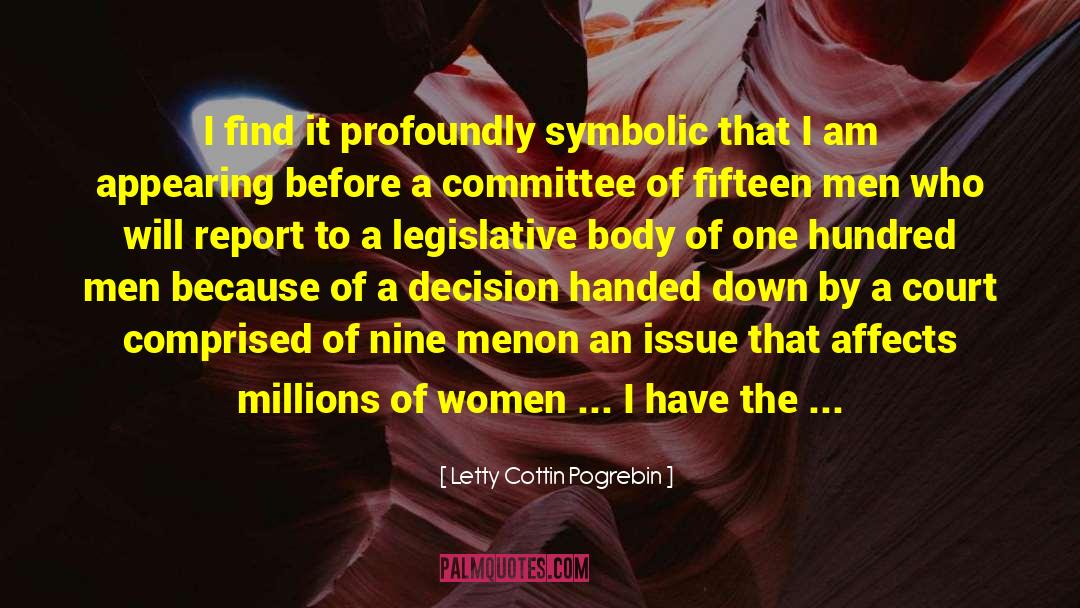 Letty Cottin Pogrebin Quotes: I find it profoundly symbolic