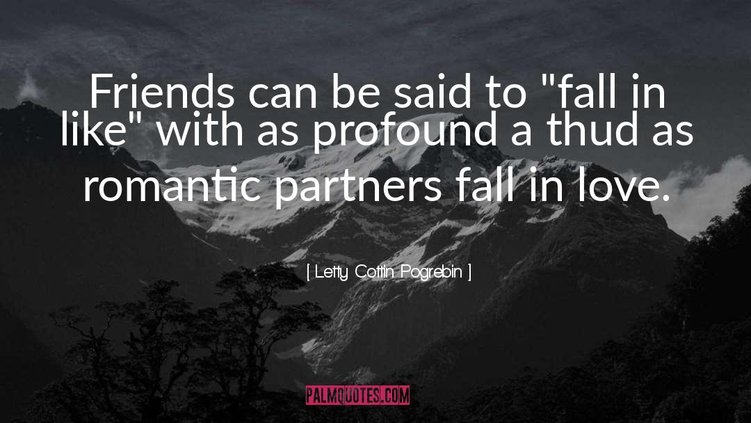 Letty Cottin Pogrebin Quotes: Friends can be said to