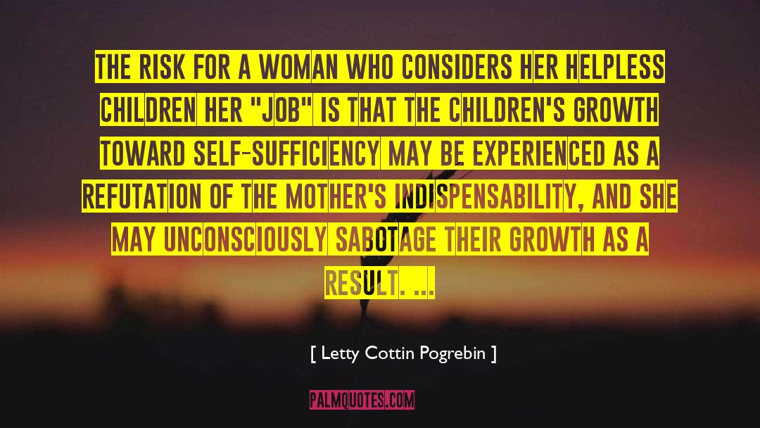 Letty Cottin Pogrebin Quotes: The risk for a woman