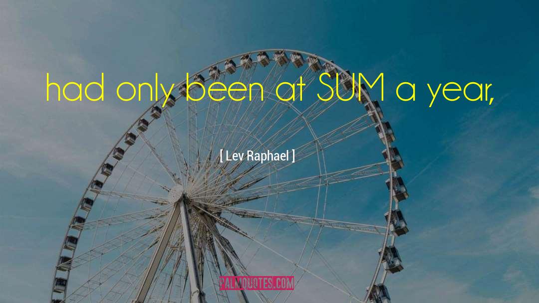 Lev Raphael Quotes: had only been at SUM