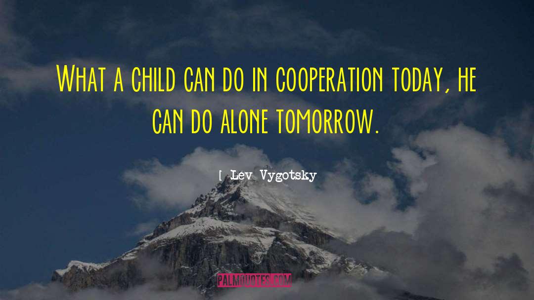 Lev Vygotsky Quotes: What a child can do