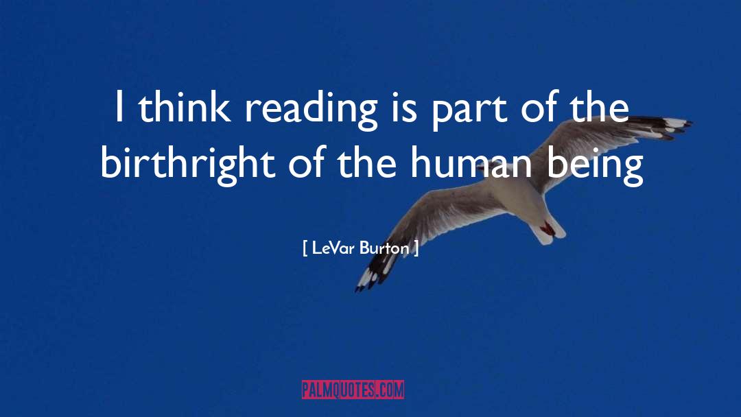 LeVar Burton Quotes: I think reading is part