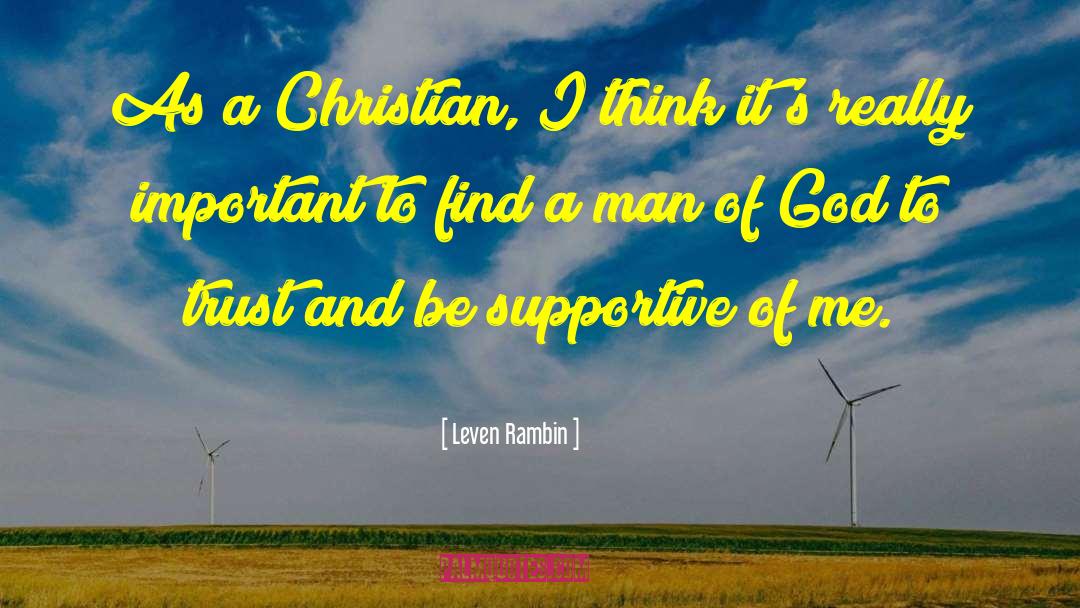 Leven Rambin Quotes: As a Christian, I think