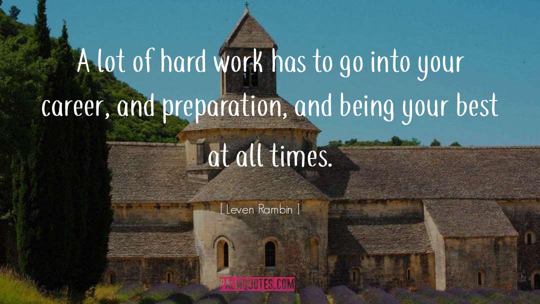 Leven Rambin Quotes: A lot of hard work