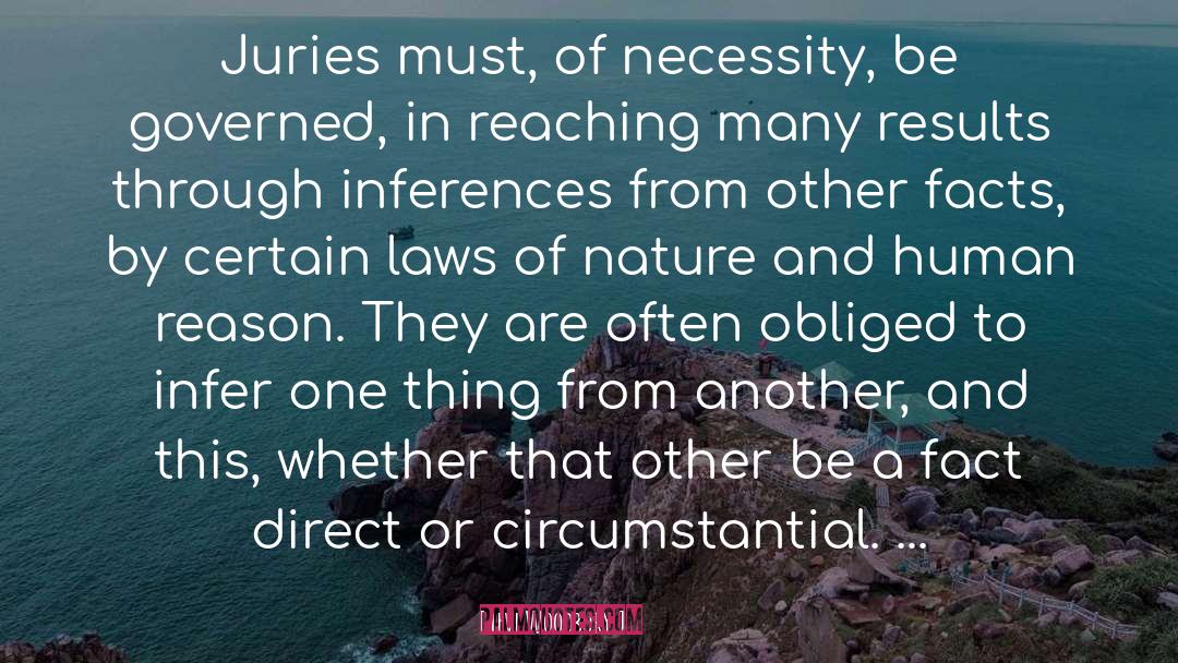 Levi Woodbury Quotes: Juries must, of necessity, be