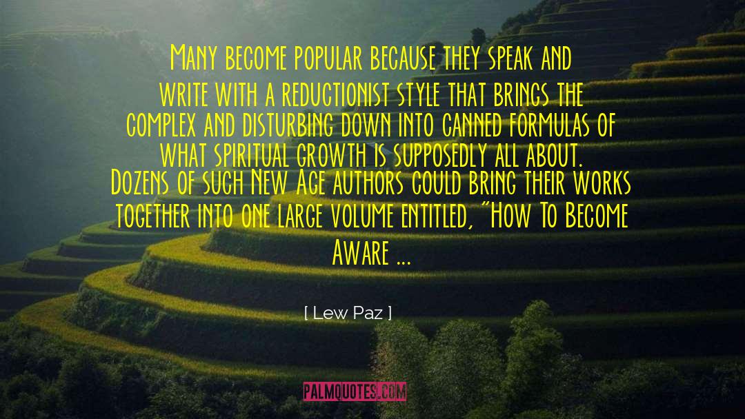 Lew Paz Quotes: Many become popular because they
