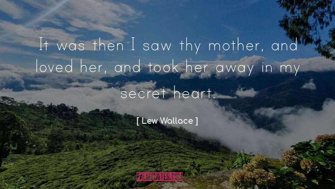 Lew Wallace Quotes: It was then I saw