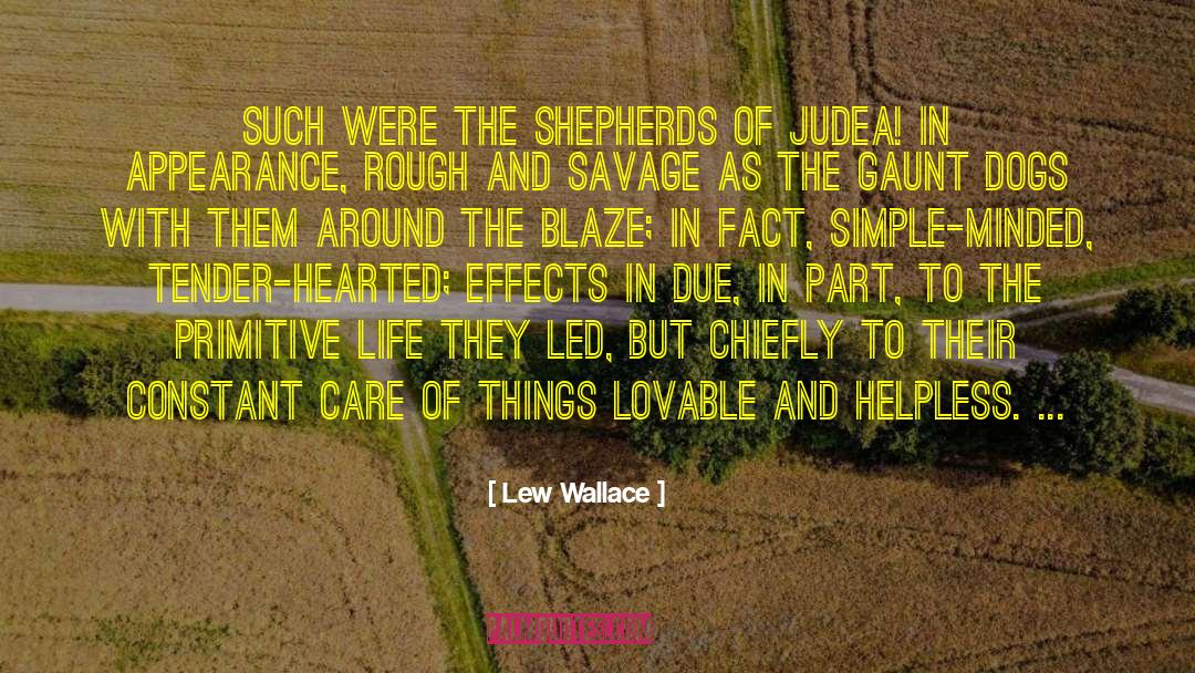 Lew Wallace Quotes: Such were the shepherds of