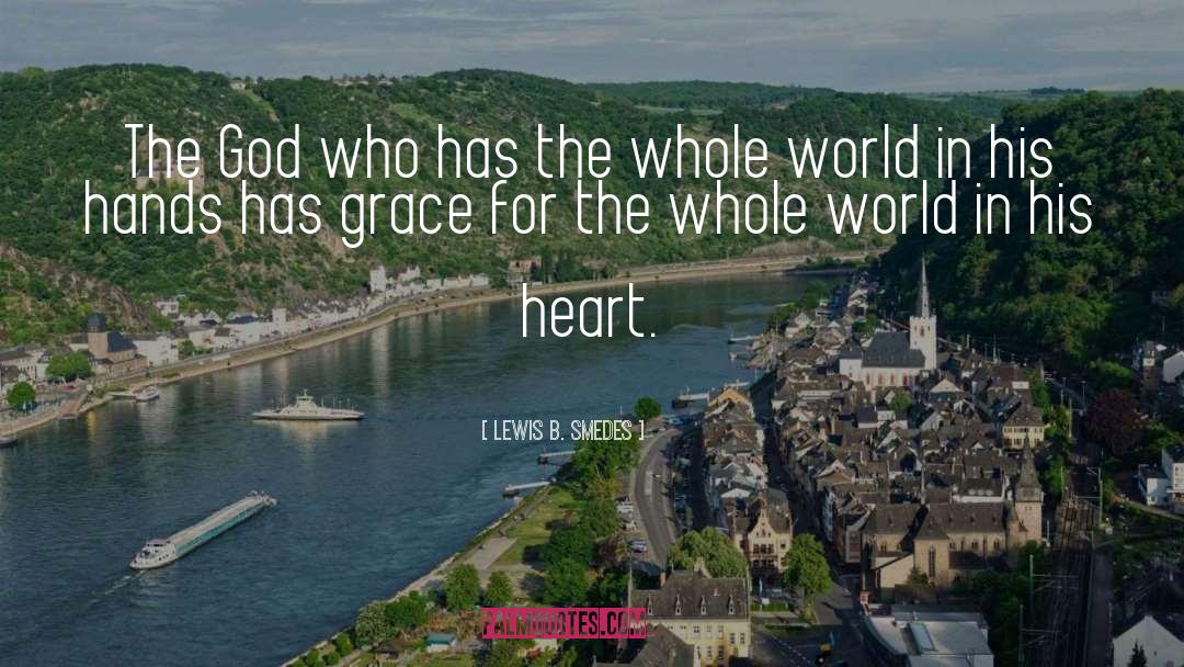 Lewis B. Smedes Quotes: The God who has the