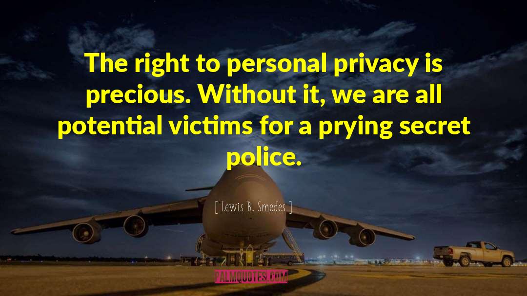 Lewis B. Smedes Quotes: The right to personal privacy