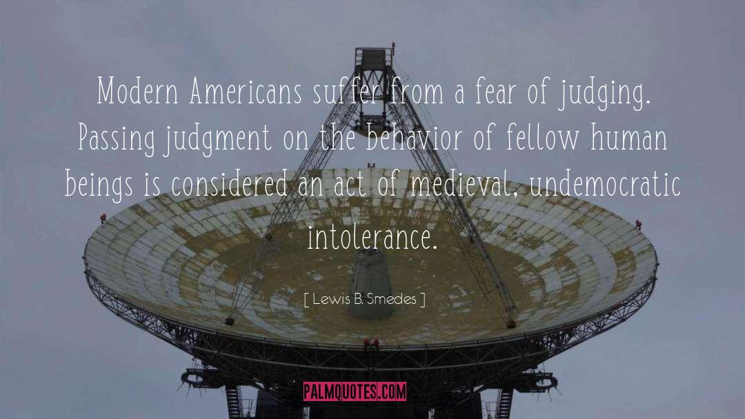 Lewis B. Smedes Quotes: Modern Americans suffer from a