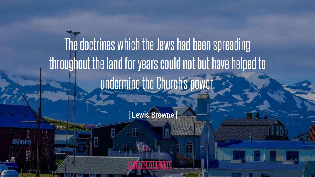 Lewis Browne Quotes: The doctrines which the Jews
