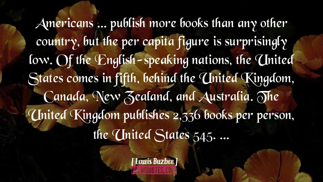 Lewis Buzbee Quotes: Americans ... publish more books