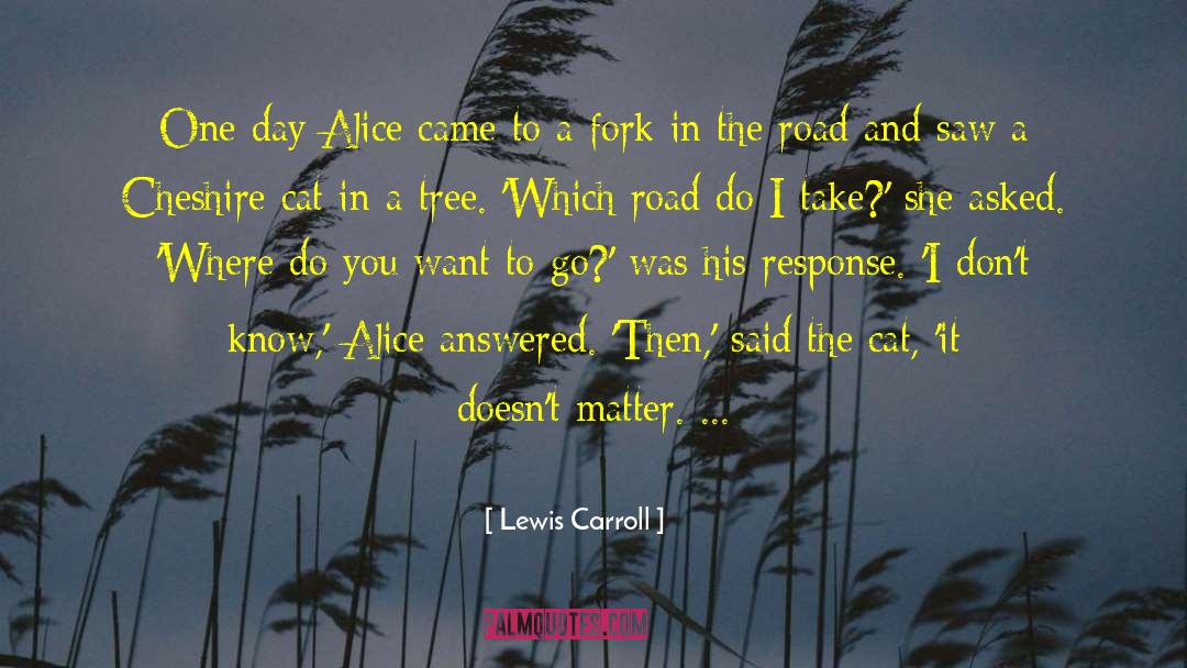 Lewis Carroll Quotes: One day Alice came to