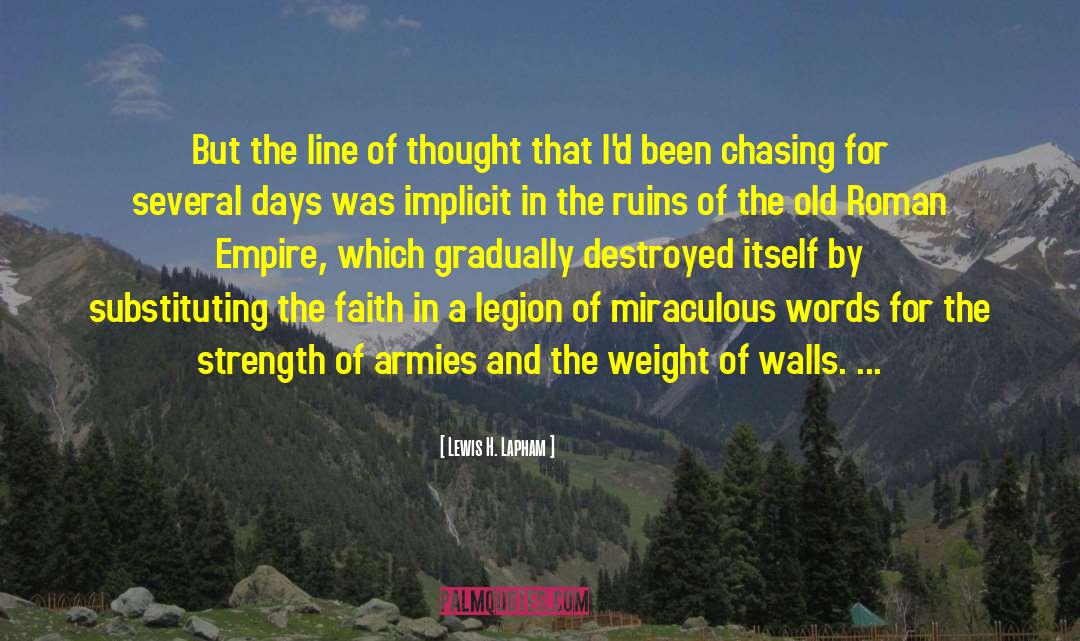 Lewis H. Lapham Quotes: But the line of thought