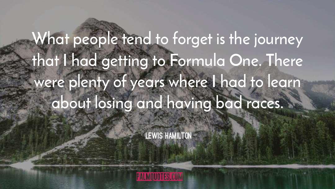 Lewis Hamilton Quotes: What people tend to forget