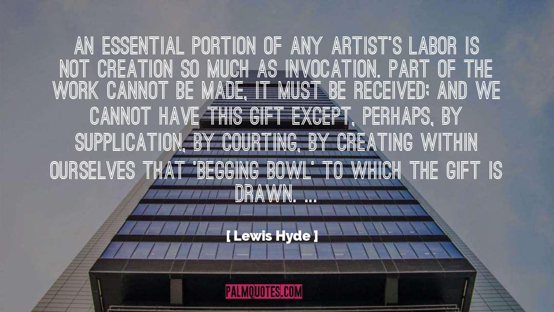 Lewis Hyde Quotes: An essential portion of any