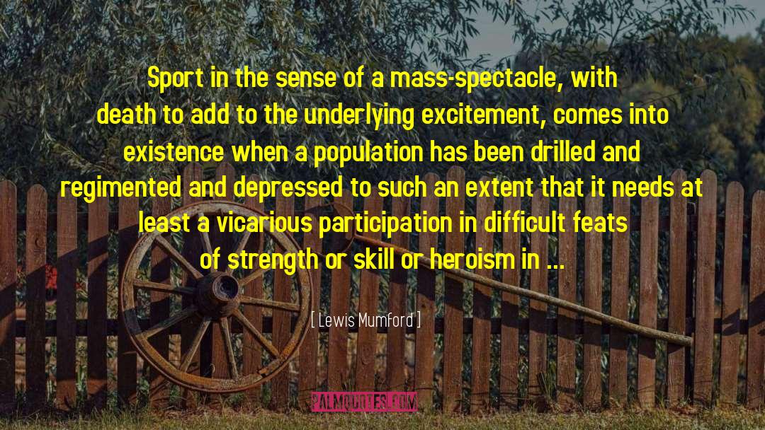 Lewis Mumford Quotes: Sport in the sense of