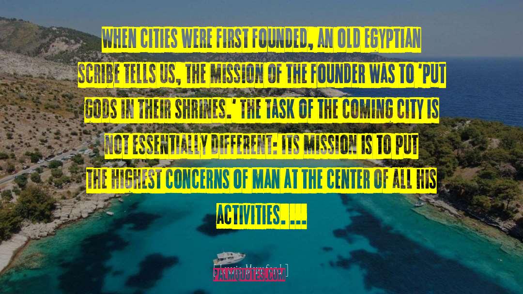 Lewis Mumford Quotes: When cities were first founded,